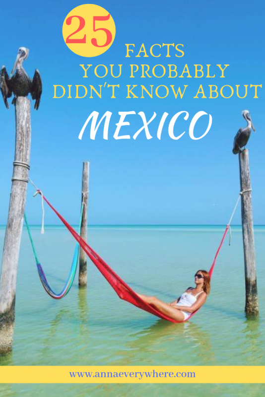 25-interesting-facts-about-mexico-you-probably-don-t-know-anna-everywhere