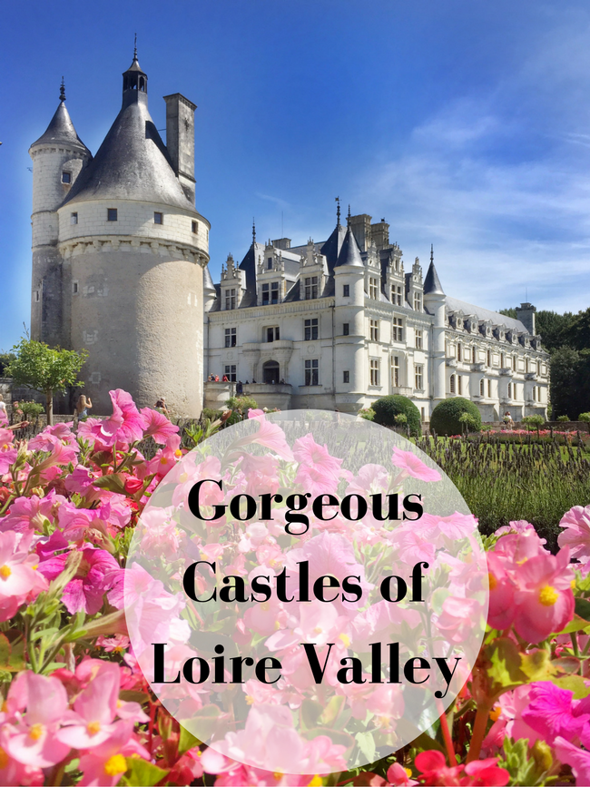 Gorgeous Castles of Loire Valley