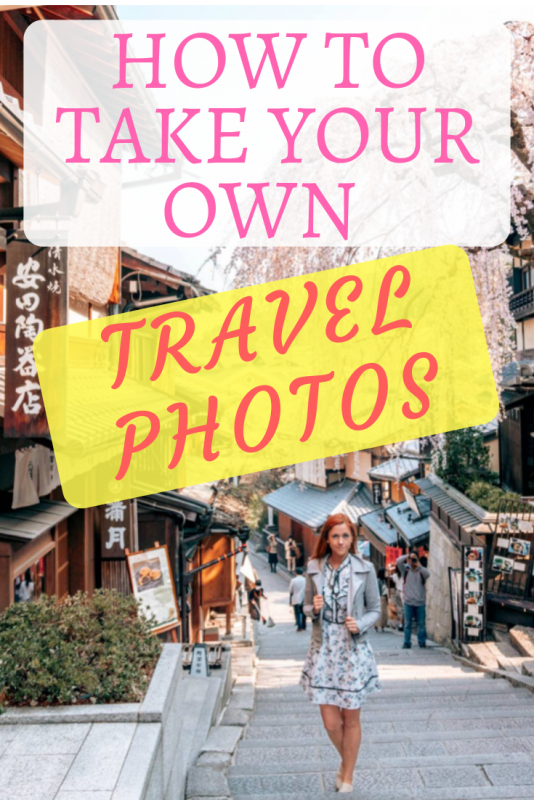 How To Take Good Pictures Of Yourself When Traveling Solo